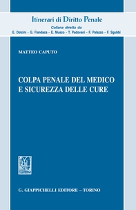Colpa penale del medico e sicurezza delle cure - Librerie.coop