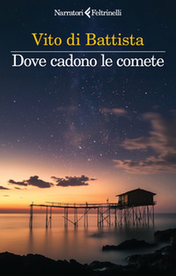 Dove cadono le comete - Librerie.coop Dove cadono le comete - Librerie.coop