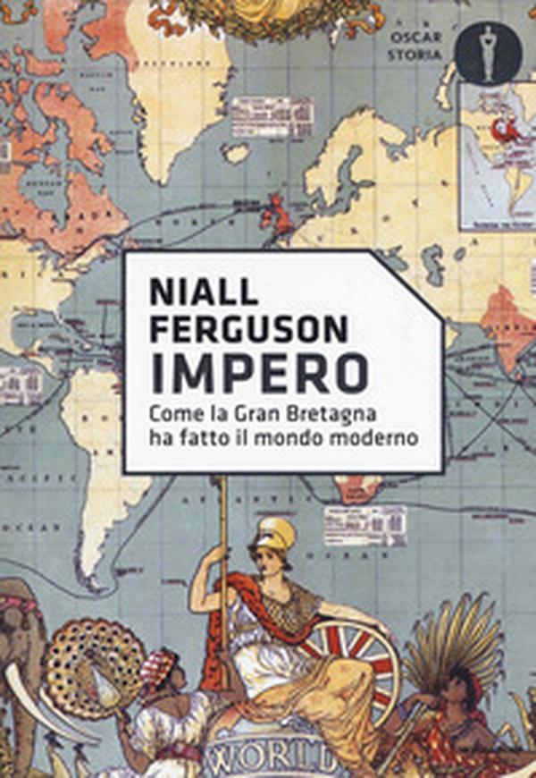 Impero. Come la Gran Bretagna ha fatto il mondo moderno - Librerie.coop Impero. Come la Gran Bretagna ha fatto il mondo moderno - Librerie.coop