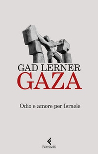 Gaza. Odio e amore per Israele - Librerie.coop