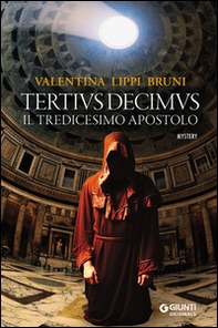 Tertivs Decimus. Il tredicesimo apostolo - Librerie.coop