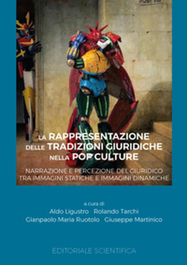 La rappresentazione delle tradizioni giuridiche nella pop culture - Librerie.coop La rappresentazione delle tradizioni giuridiche nella pop culture - Librerie.coop