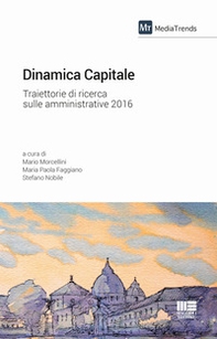 Dinamica capitale. Traiettorie di ricerca sulle amministrative 2016 - Librerie.coop