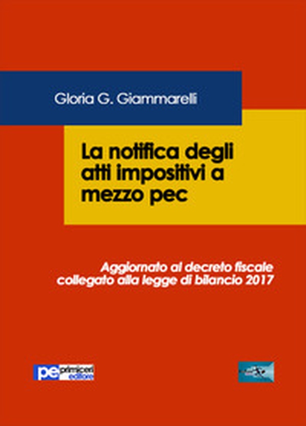 La notifica degli atti impositivi a mezzo pec - Librerie.coop La notifica degli atti impositivi a mezzo pec - Librerie.coop