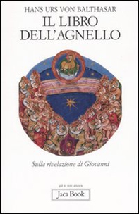 Il libro dell'Agnello. Sulla rivelazione di Giovanni - Librerie.coop