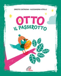 Otto il passerotto - Librerie.coop Otto il passerotto - Librerie.coop