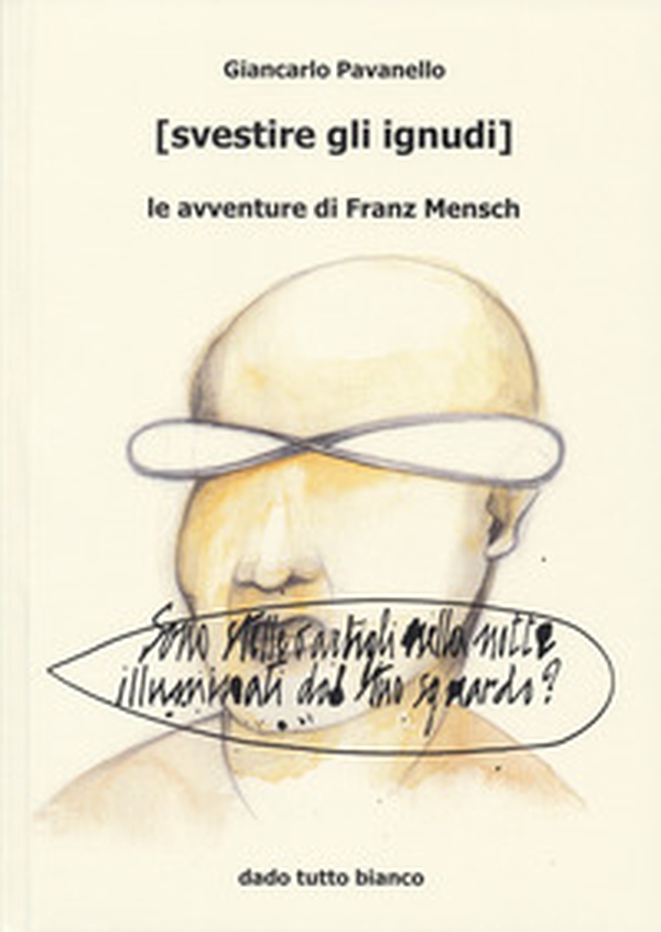 (Svestire gli ignudi) le avventure di Franz Mensch - Librerie.coop (Svestire gli ignudi) le avventure di Franz Mensch - Librerie.coop
