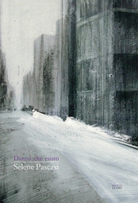 Dimmi che esisto - Librerie.coop