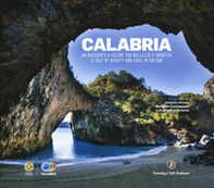 Calabria. Un racconto a colori tra bellezza e identità. A tale of beauty and soul in colour - Librerie.coop Calabria. Un racconto a colori tra bellezza e identità. A tale of beauty and soul in colour - Librerie.coop