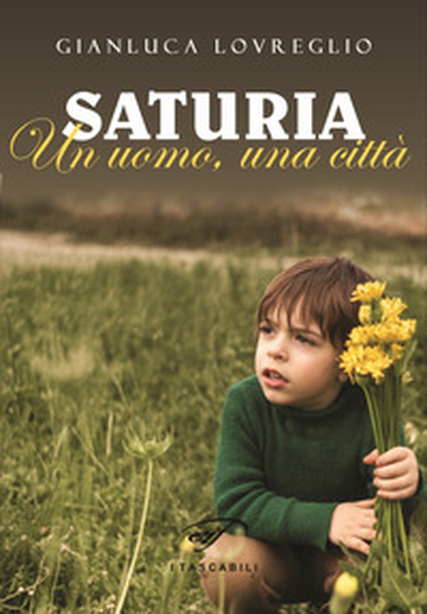 Saturia. Un uomo, una città - Librerie.coop