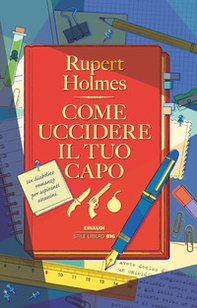 Come uccidere il tuo capo - Librerie.coop