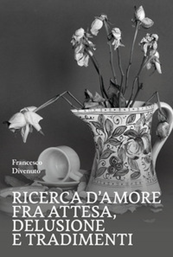 Ricerca d'amore fra attesa, delusione e tradimenti - Librerie.coop Ricerca d'amore fra attesa, delusione e tradimenti - Librerie.coop
