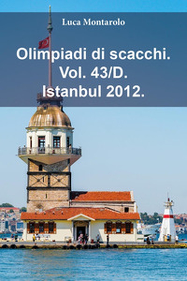 Olimpiadi di scacchi - Vol. 43\D - Librerie.coop