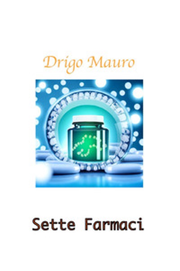 Sette farmaci - Librerie.coop Sette farmaci - Librerie.coop