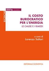 Il costo burocratico per l'energia. Le cause e i rimedi - Librerie.coop