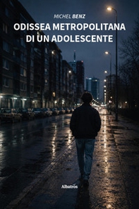 Odissea metropolitana di un adolescente - Librerie.coop
