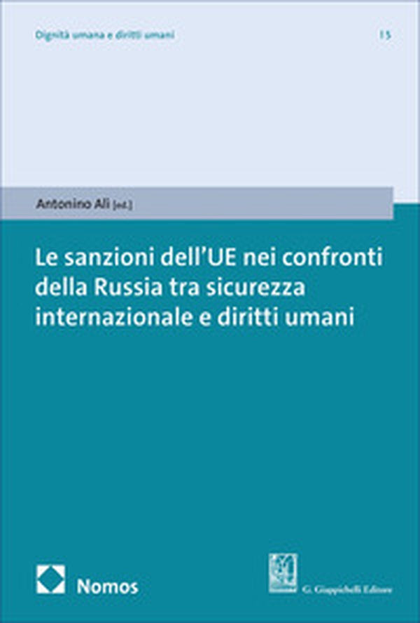 Le sanzioni dell'UE nei confronti della Federazione russa tra sicurezza internazionale e diritti umani - Librerie.coop