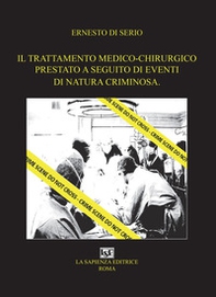 Il trattamento medico-chirurgico prestato a seguito di eventi di natura criminosa - Librerie.coop