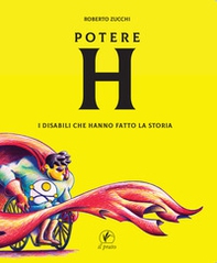 Potere H. I disabili che hanno fatto la storia - Librerie.coop