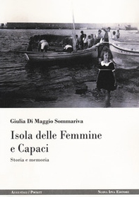 Isola delle Femmine e Capaci. Storia e memoria - Librerie.coop