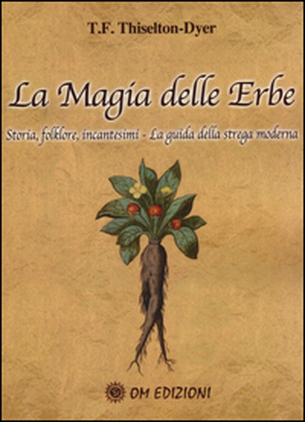 La magia delle erbe. Storia, folklore, incantesimi. La guida della strega moderna - Librerie.coop La magia delle erbe. Storia, folklore, incantesimi. La guida della strega moderna - Librerie.coop