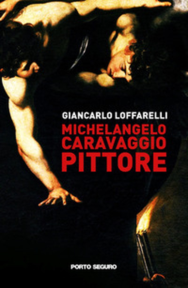 Michelangelo Caravaggio pittore - Librerie.coop Michelangelo Caravaggio pittore - Librerie.coop