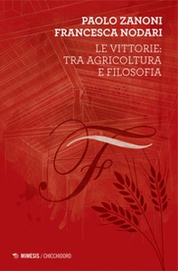 Le vittorie: tra agricoltura e filosofia - Librerie.coop Le vittorie: tra agricoltura e filosofia - Librerie.coop