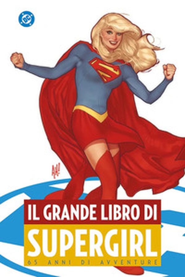 Il grande libro di Supergirl - Librerie.coop