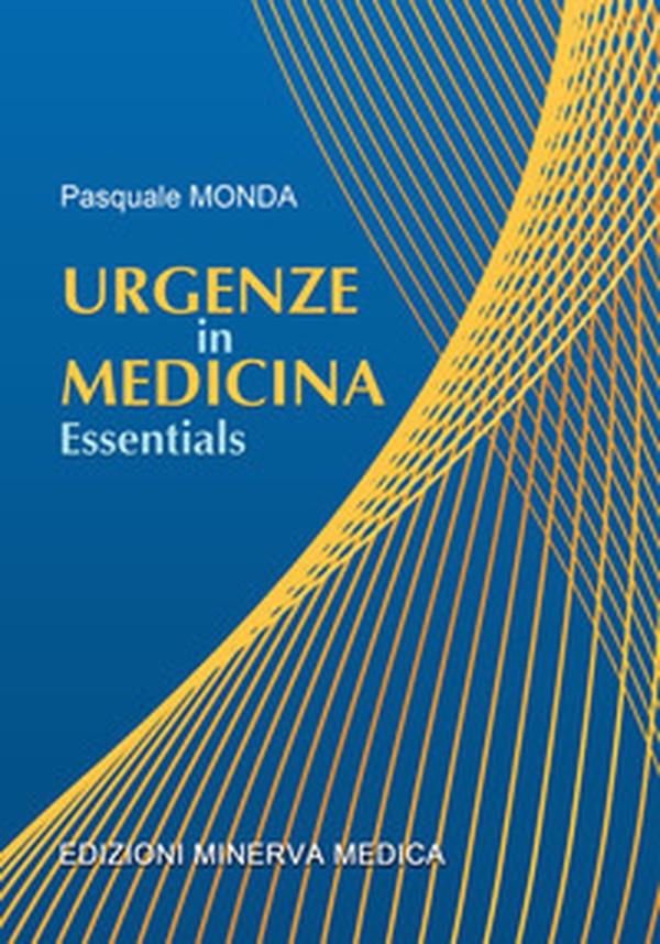 Urgenze in medicina. Essentials - Librerie.coop Urgenze in medicina. Essentials - Librerie.coop