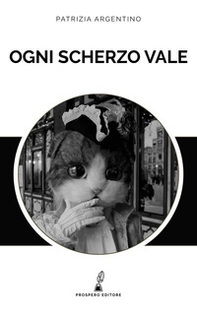 Ogni scherzo vale - Librerie.coop Ogni scherzo vale - Librerie.coop