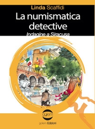 La numismatica detective. Indagine a Siracusa - Librerie.coop