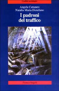 I padroni del traffico - Librerie.coop