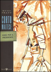 Corto Maltese. Vudù per il presidente - Librerie.coop Corto Maltese. Vudù per il presidente - Librerie.coop