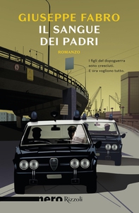 Il sangue dei padri (Nero Rizzoli) - Librerie.coop Il sangue dei padri (Nero Rizzoli) - Librerie.coop