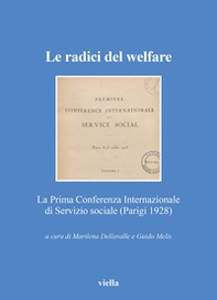 Le radici del welfare. La Prima Conferenza Internazionale di Servizio sociale (Parigi 1928) - Librerie.coop