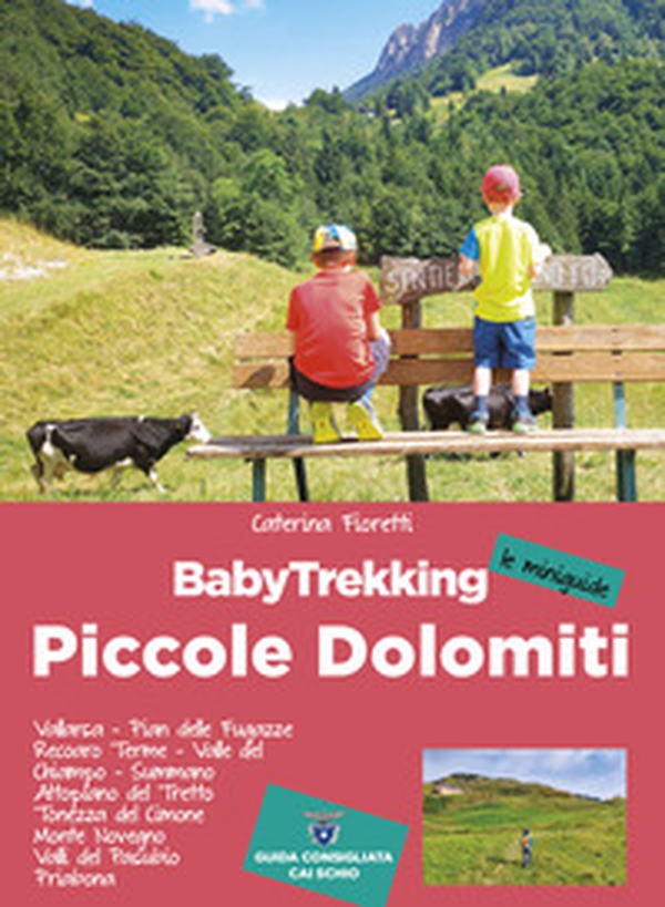 BabyTrekking. Piccole Dolomiti - Librerie.coop BabyTrekking. Piccole Dolomiti - Librerie.coop