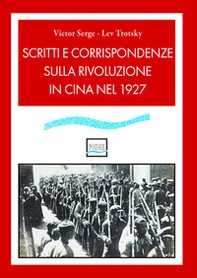 Scritti e corrispondenze sulla rivoluzione in Cina nel 1927 - Librerie.coop