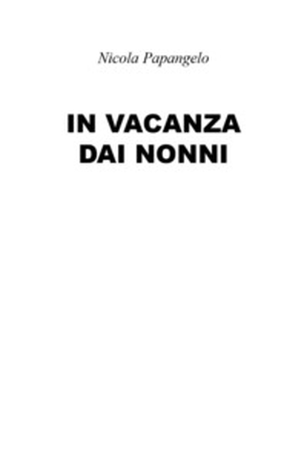 In vacanza dai nonni - Librerie.coop In vacanza dai nonni - Librerie.coop