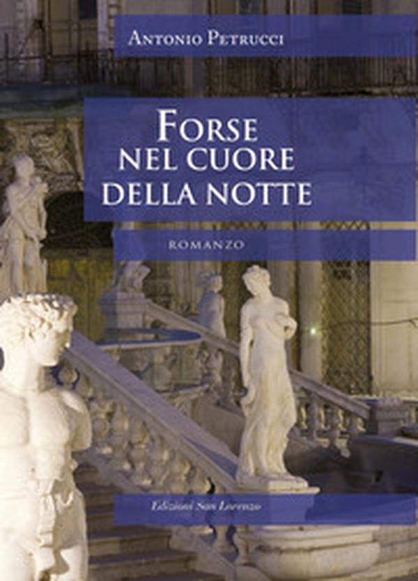 Forse nel cuore della notte - Librerie.coop Forse nel cuore della notte - Librerie.coop