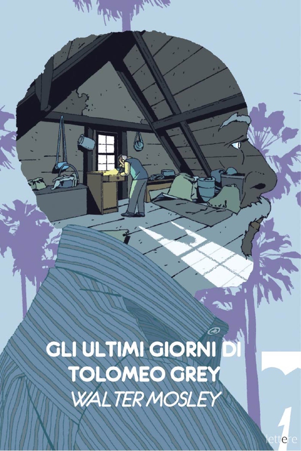 Gli ultimi giorni di Tolomeo Grey - Librerie.coop Gli ultimi giorni di Tolomeo Grey - Librerie.coop