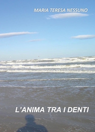 L'anima tra i denti - Librerie.coop