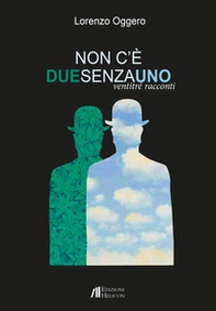Non c'è due senza uno. Ventitré racconti - Librerie.coop