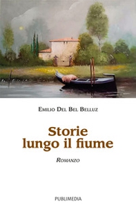 Storie lungo il fiume - Librerie.coop