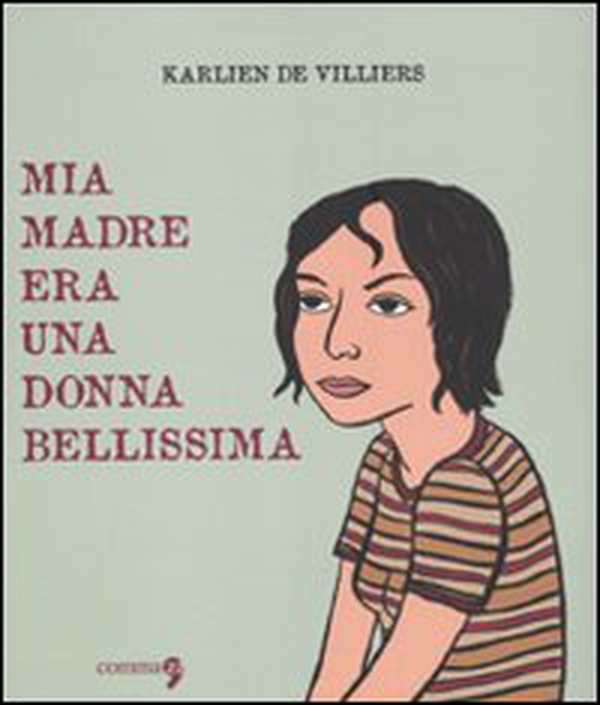 Mia madre era una donna bellissima - Librerie.coop Mia madre era una donna bellissima - Librerie.coop