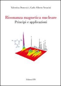 Risonanza magnetica nucleare. Principi e applicazioni - Librerie.coop