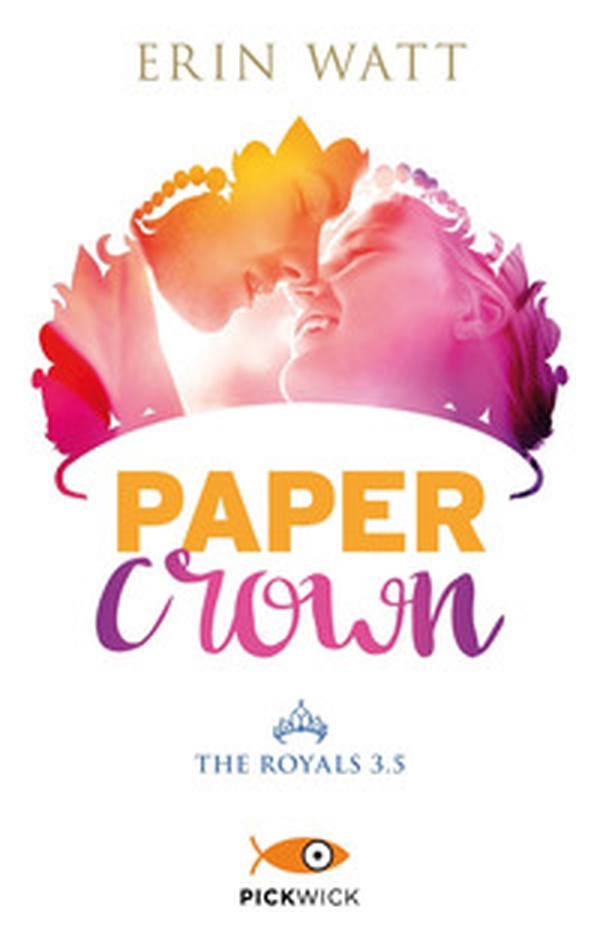 Paper crown. The Royals - Vol. 3.5 - Librerie.coop Paper crown. The Royals - Vol. 3.5 - Librerie.coop