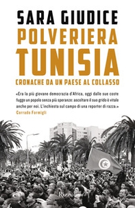 Polveriera Tunisia. Cronache di un Paese al collasso - Librerie.coop