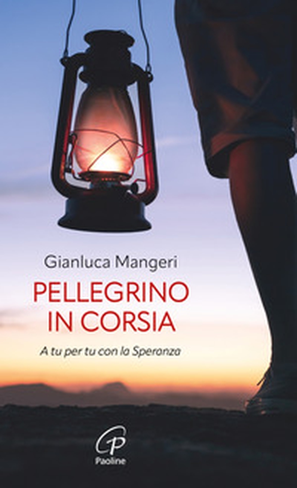 Pellegrino in corsia. A tu per tu con la speranza - Librerie.coop Pellegrino in corsia. A tu per tu con la speranza - Librerie.coop