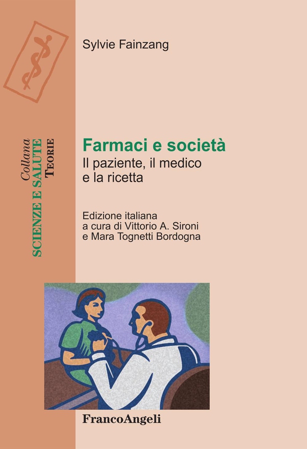 Farmaci e società. Il paziente, il medico e la ricetta - Librerie.coop Farmaci e società. Il paziente, il medico e la ricetta - Librerie.coop