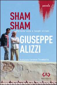 Sham Sham. Persone, cose e luoghi siriani - Librerie.coop Sham Sham. Persone, cose e luoghi siriani - Librerie.coop
